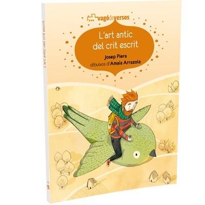 ART ANTIC DEL CRIT ESCRIT (VAGÓ DE VERSOS,4) | 9788494175749 | PIERA, JOSEP | Llibreria La Gralla | Librería online de Granollers