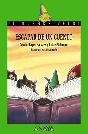 ESCAPAR DE UN CUENTO | 9788467860993 | LÓPEZ NARVÁEZ, CONCHA | Llibreria La Gralla | Llibreria online de Granollers
