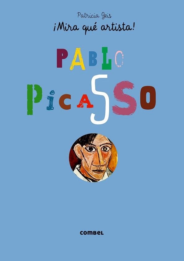 PABLO PICASSO (¡MIRA QUÉ ARTISTA!) | 9788498258547 | GEIS CONTI, PATRICIA | Llibreria La Gralla | Llibreria online de Granollers