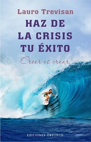 HAZ DE LA CRISIS TU ÉXITO | 9788415968498 | TREVISAN, LAURO | Llibreria La Gralla | Llibreria online de Granollers