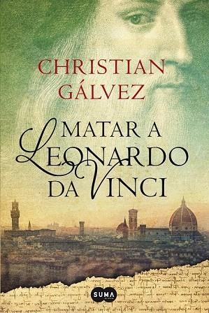 MATAR A LEONARDO DA VINCI | 9788483656358 | GÁLVEZ, CHRISTIAN | Llibreria La Gralla | Librería online de Granollers