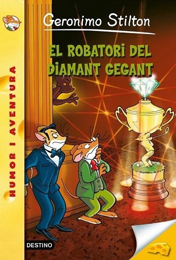 ROBATORI DEL DIAMANT GEGANT, EL (GERONIMO STILTON, 53) | 9788490573877 | STILTON, GERONIMO | Llibreria La Gralla | Librería online de Granollers