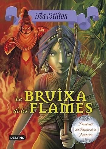 BRUIXA DE LES FLAMES, LA | 9788490573648 | STILTON, TEA | Llibreria La Gralla | Librería online de Granollers