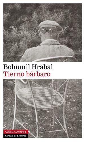 TIERNO BÁRBARO | 9788415472551 | HRABAL, BOHUMIL | Llibreria La Gralla | Librería online de Granollers