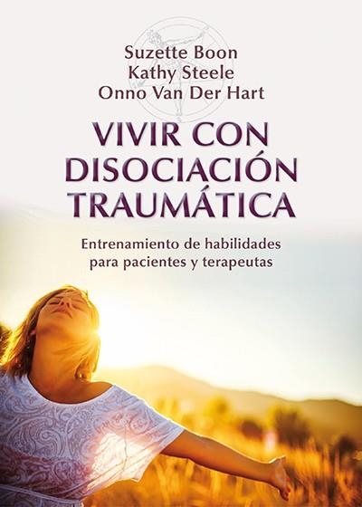 VIVIR CON DISOCIACIÓN TRAUMÁTICA | 9788433027023 | BOON, SUZETTE I D'ALTRES | Llibreria La Gralla | Llibreria online de Granollers
