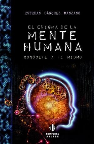 ENIGMA DE LA MENTE HUMANA, EL | 9788497007887 | SANCHEZ MANZANO, ESTEBAN | Llibreria La Gralla | Librería online de Granollers