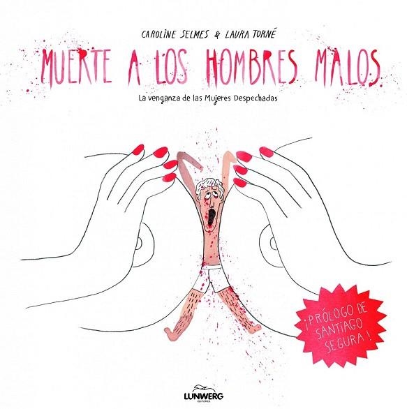 MUERTE A LOS HOMBRES MALOS | 9788415888642 | SELMES, CAROLINE; TORNÉ, LAURA | Llibreria La Gralla | Llibreria online de Granollers