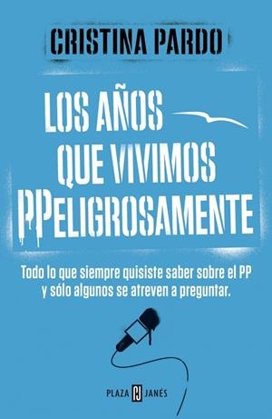 AÑOS QUE VIVIMOS PPELIGROSAMENTE, LOS | 9788401347108 | PARDO, CRISTINA | Llibreria La Gralla | Librería online de Granollers