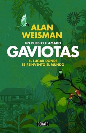 PUEBLO LLAMADO GAVIOTAS, UN | 9788499922614 | WEISMAN, ALAN | Llibreria La Gralla | Llibreria online de Granollers