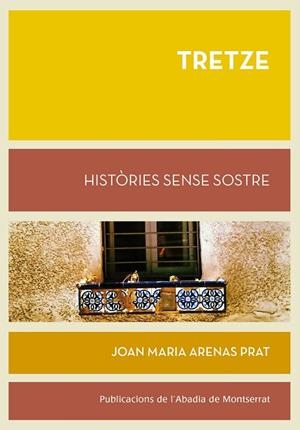 TRETZE HISTÒRIES SENSE SOSTRE | 9788498836653 | ARENAS, JOAN MARIA | Llibreria La Gralla | Librería online de Granollers
