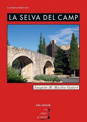 SELVA DEL CAMP (LA CREU DE TERME,37) | 9788490342244 | MASDEU, JOAQUIM M. | Llibreria La Gralla | Llibreria online de Granollers