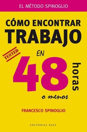 CÓMO ENCONTRAR TRABAJO EN 48 HORAS O MENOS | 9788415706182 | SPINOGLIO, FRANCESCO | Llibreria La Gralla | Librería online de Granollers