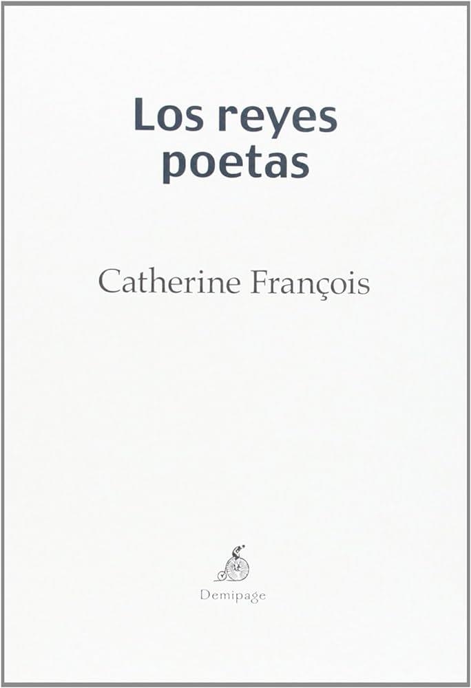 REYES POETAS, LOS | 9788494108969 | FRANÇOIS, CATHERINE | Llibreria La Gralla | Librería online de Granollers
