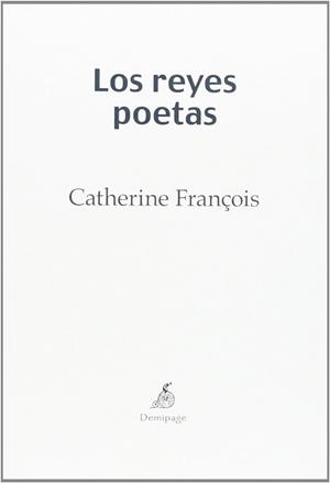 REYES POETAS, LOS | 9788494108969 | FRANÇOIS, CATHERINE | Llibreria La Gralla | Llibreria online de Granollers