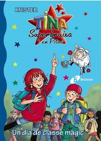 DIA DE CLASSE MÀGIC, UN (TINA SUPERBRUIXA I EN PITUS, 15) | 9788499065359 | KNISTER | Llibreria La Gralla | Librería online de Granollers