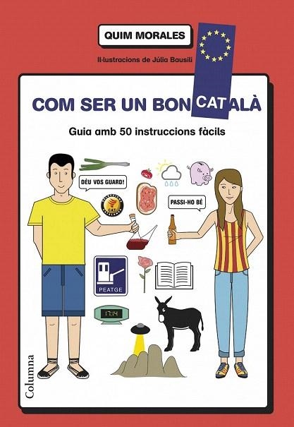 COM SER UN BON CATALÀ | 9788466418577 | MORALES, QUIM | Llibreria La Gralla | Librería online de Granollers