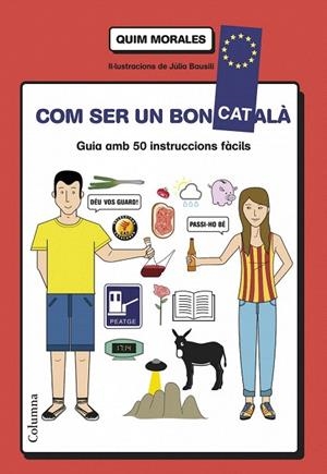 COM SER UN BON CATALÀ | 9788466418577 | MORALES, QUIM | Llibreria La Gralla | Llibreria online de Granollers