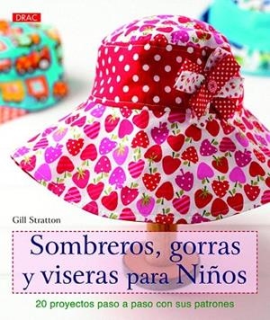 SOMBREROS, GORRAS Y BISERAS PARA NIÑOS | 9788498744002 | STRATTON, GILL | Llibreria La Gralla | Librería online de Granollers