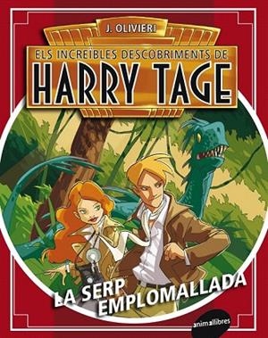 SERP EMPLOMALLADA, LA (ELS INCREÏBLES DESCOBRIMENTS DE HARRY TAGE, 1) | 9788415975083 | OLIVIERI, JACOPO | Llibreria La Gralla | Llibreria online de Granollers