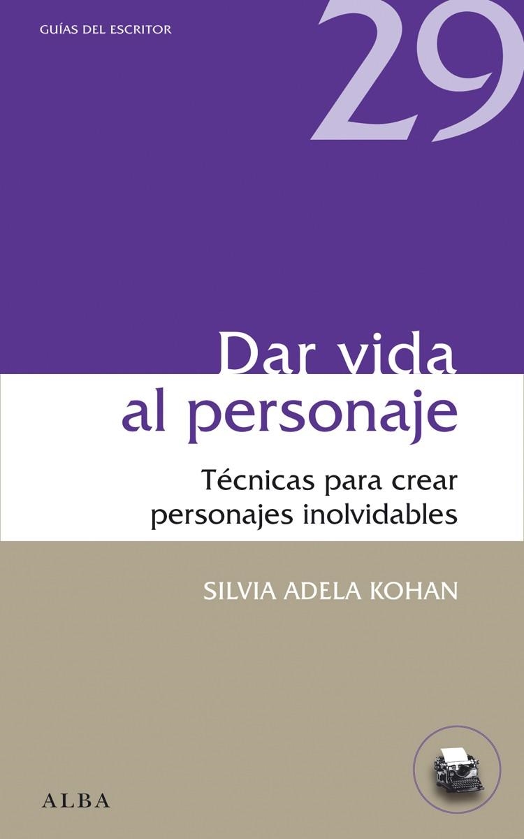 DAR VIDA AL PERSONAJE | 9788484289975 | KOHAN, SILVIA A. | Llibreria La Gralla | Librería online de Granollers