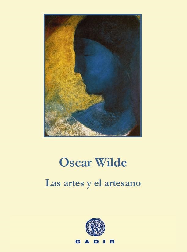 ARTES Y EL ARTESANO, LAS | 9788494244308 | WILDE, OSCAR | Llibreria La Gralla | Librería online de Granollers