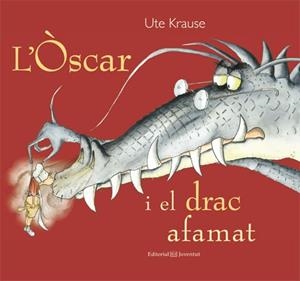 ÒSCAR I EL DRAC AFAMAT, L' | 9788426140838 | KRAUSE, UTE | Llibreria La Gralla | Llibreria online de Granollers