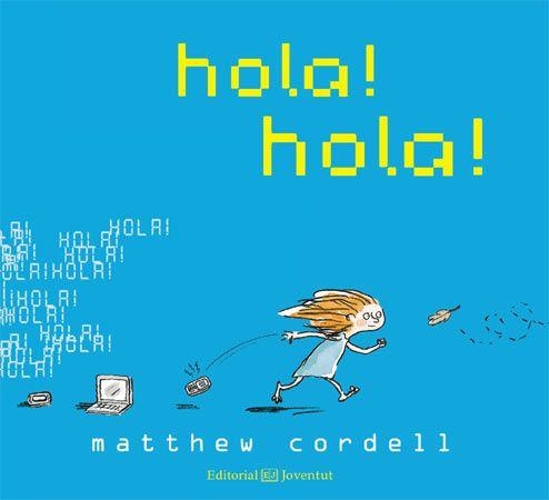 HOLA HOLA | 9788426140265 | CORDELL, MATTHEW | Llibreria La Gralla | Librería online de Granollers