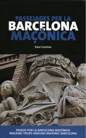 PASSEJADES BARCELONA MAÇONICA | 9788498504545 | CASINOS, XAVIER | Llibreria La Gralla | Librería online de Granollers