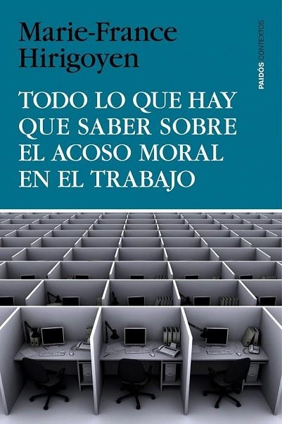 TODO LO QUE HAY QUE SABER SOBRE EL ACOSO MORAL EN EL TRABAJO | 9788449330155 | HIRIGOYEN, MARIE FRANCE  | Llibreria La Gralla | Llibreria online de Granollers