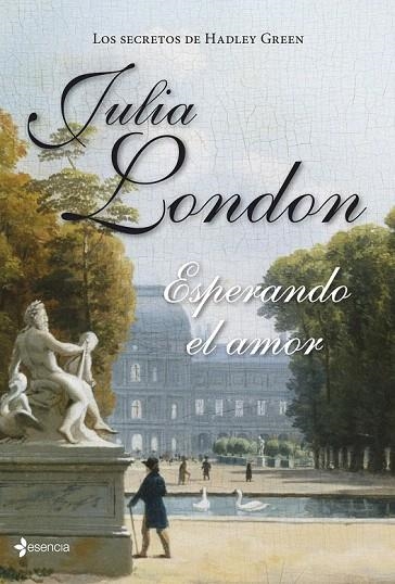 ESPERANDO EL AMOR (LOS SECRETOS DE HADLEY GREEN) | 9788408126669 | LONDON, JULIA  | Llibreria La Gralla | Librería online de Granollers
