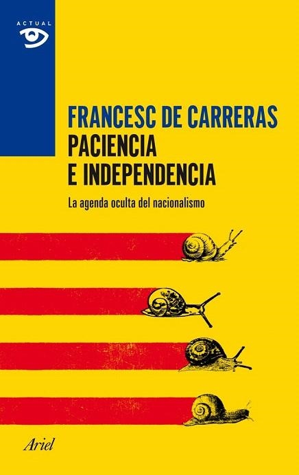 PACIENCIA E INDEPENDENCIA. LA AGENDA OCULTA DEL NACIONALISMO | 9788434417403 | CARRERAS, FRANCESC DE  | Llibreria La Gralla | Llibreria online de Granollers