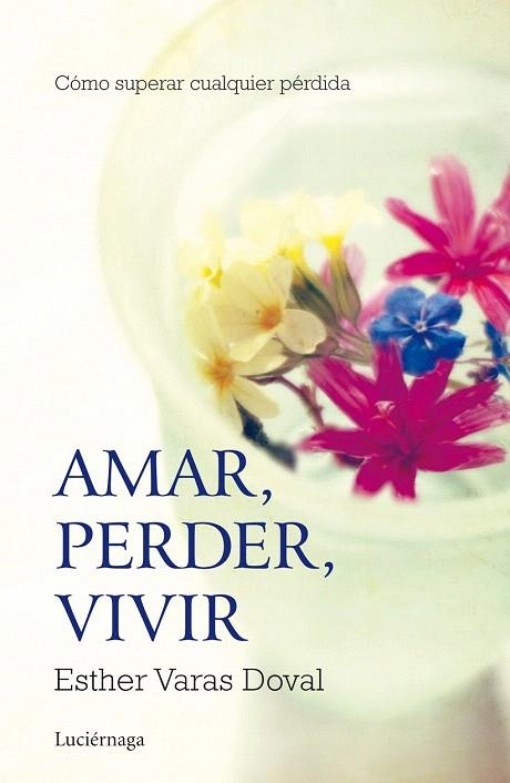 AMAR PERDER VIVIR | 9788415864295 | VARAS DOVAL, ESTHER  | Llibreria La Gralla | Librería online de Granollers