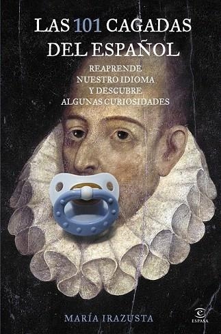 101 CAGADAS DEL ESPAÑOL, LAS | 9788467041378 | IRAZUSTA LARA, MARÍA  | Llibreria La Gralla | Librería online de Granollers