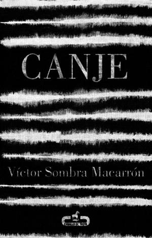 CANJE | 9788415451365 | SOMBRA MACARRON,VICTOR | Llibreria La Gralla | Llibreria online de Granollers