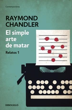 SIMPLE ARTE DE MATAR, EL | 9788490325766 | CHANDLER, RAYMOND | Llibreria La Gralla | Librería online de Granollers