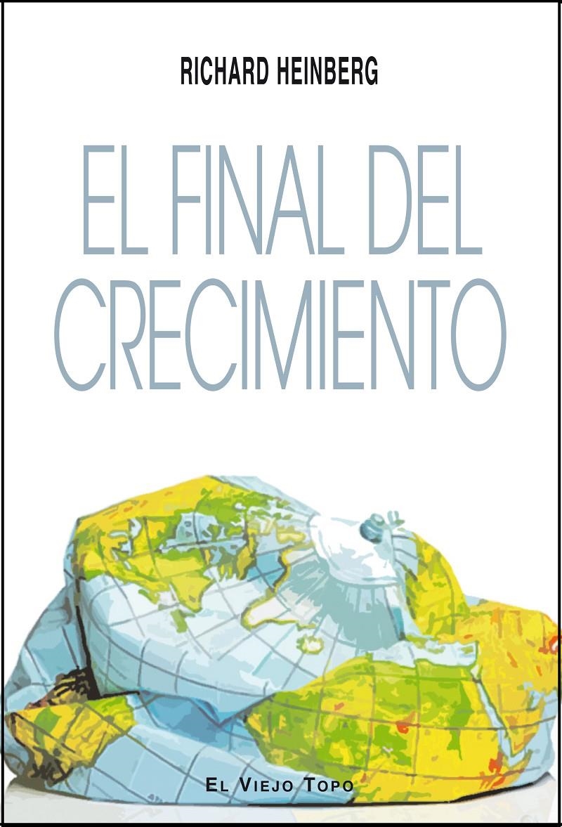 FINAL DEL CRECIMIENTO, EL | 9788494183294 | HEINBERG, RICHARD | Llibreria La Gralla | Librería online de Granollers