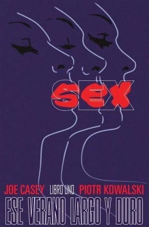 SEX 1. ESE VERANO LARGO Y DURO | 9788416074082 | CASEY, JOE / KOWALSKI, PIOTR | Llibreria La Gralla | Llibreria online de Granollers