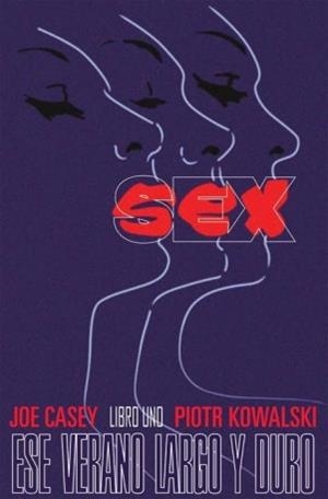 SEX 1. ESE VERANO LARGO Y DURO | 9788416074082 | CASEY, JOE / KOWALSKI, PIOTR | Llibreria La Gralla | Librería online de Granollers