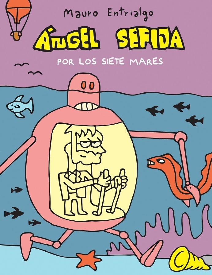 ÁNGEL SEFIJA POR LOS SIETE MARES | 9788415685531 | ENTRIALGO IBARRONDO, MAURO | Llibreria La Gralla | Llibreria online de Granollers