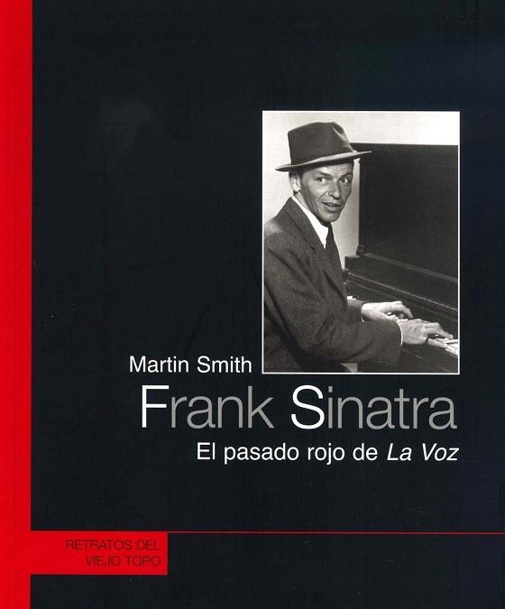 FRANK SINATRA EL PASADO ROJO DE LA VOZ | 9788492616725 | SMITH, MARTIN | Llibreria La Gralla | Llibreria online de Granollers