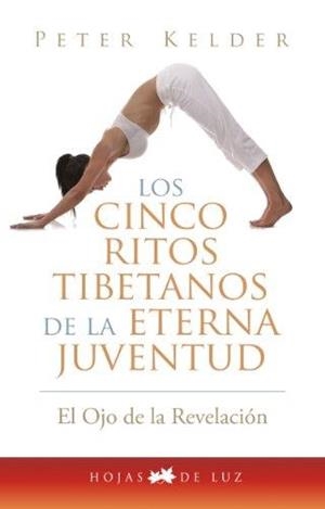 CINCO RITOS TIBETANOS DE LA ETERNA JUVENTUD, LOS | 9788496595606 | KELDER, PETER | Llibreria La Gralla | Llibreria online de Granollers