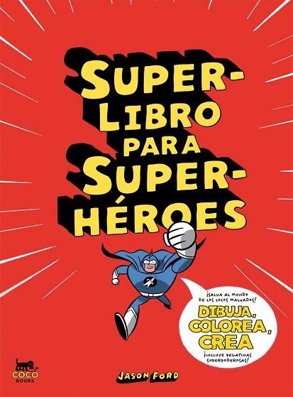 SUPERLIBRO PARA SUPERHÉROES | 9788494165214 | FORD, JASON | Llibreria La Gralla | Librería online de Granollers