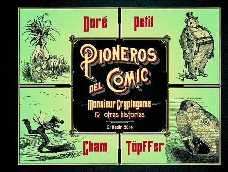 PIONEROS DEL CÓMIC | 9788492890798 | DORÉ / PETIT / CHAM / TÖPFFER | Llibreria La Gralla | Llibreria online de Granollers