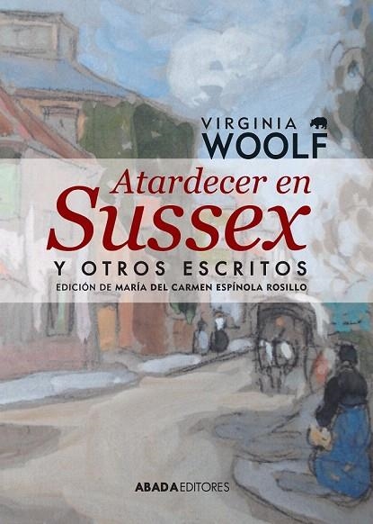 ATARDECER EN SUSSEX Y OTROS ESCRITOS | 9788416160006 | WOOLF, VIRGINIA | Llibreria La Gralla | Llibreria online de Granollers