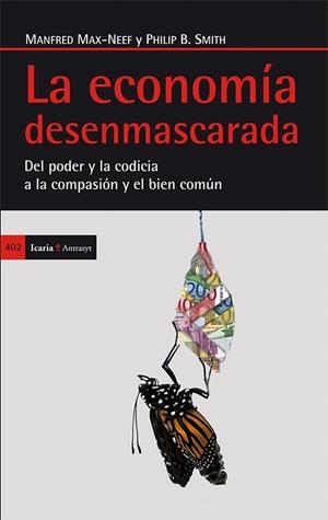 ECONOMÍA DESENMASCARADA, LA | 9788498885576 | SMITH, PHILIP B./MAX-NEEF, MANFRED | Llibreria La Gralla | Llibreria online de Granollers