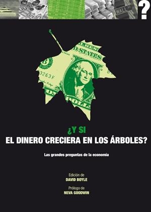 Y SI EL DINERO CRECIERA EN LOS ÁRBOLES? | 9788446039136 | BOYLE, DAVID | Llibreria La Gralla | Llibreria online de Granollers