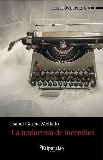 TRADUCTORA DE INCENDIOS | 9788494181580 | GARCIA MELLADO, ISABEL | Llibreria La Gralla | Llibreria online de Granollers