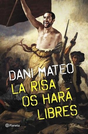 RISA OS HARÁ LIBRES, LA | 9788408126775 | MATEO, DANI | Llibreria La Gralla | Librería online de Granollers