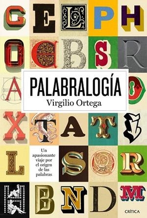 PALABRALOGÍA UN APASIONANTE VIAJE POR EL ORIGEN DE LAS PALABRAS | 9788498926965 | ORTEGA, VIRGILIO | Llibreria La Gralla | Librería online de Granollers