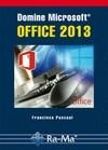 DOMINE MICROSOFT OFFICE 2013 | 9788499642819 | PASCUAL, FRANCISCO | Llibreria La Gralla | Llibreria online de Granollers